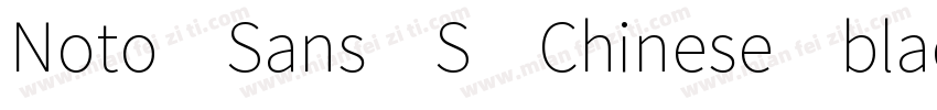 Noto Sans S Chinese black字体转换